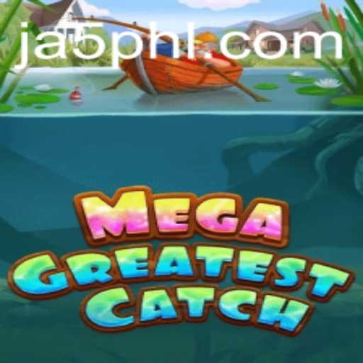 MegaGreatestCatch: A Deep Dive into the Innovative Game with JA5 Technology